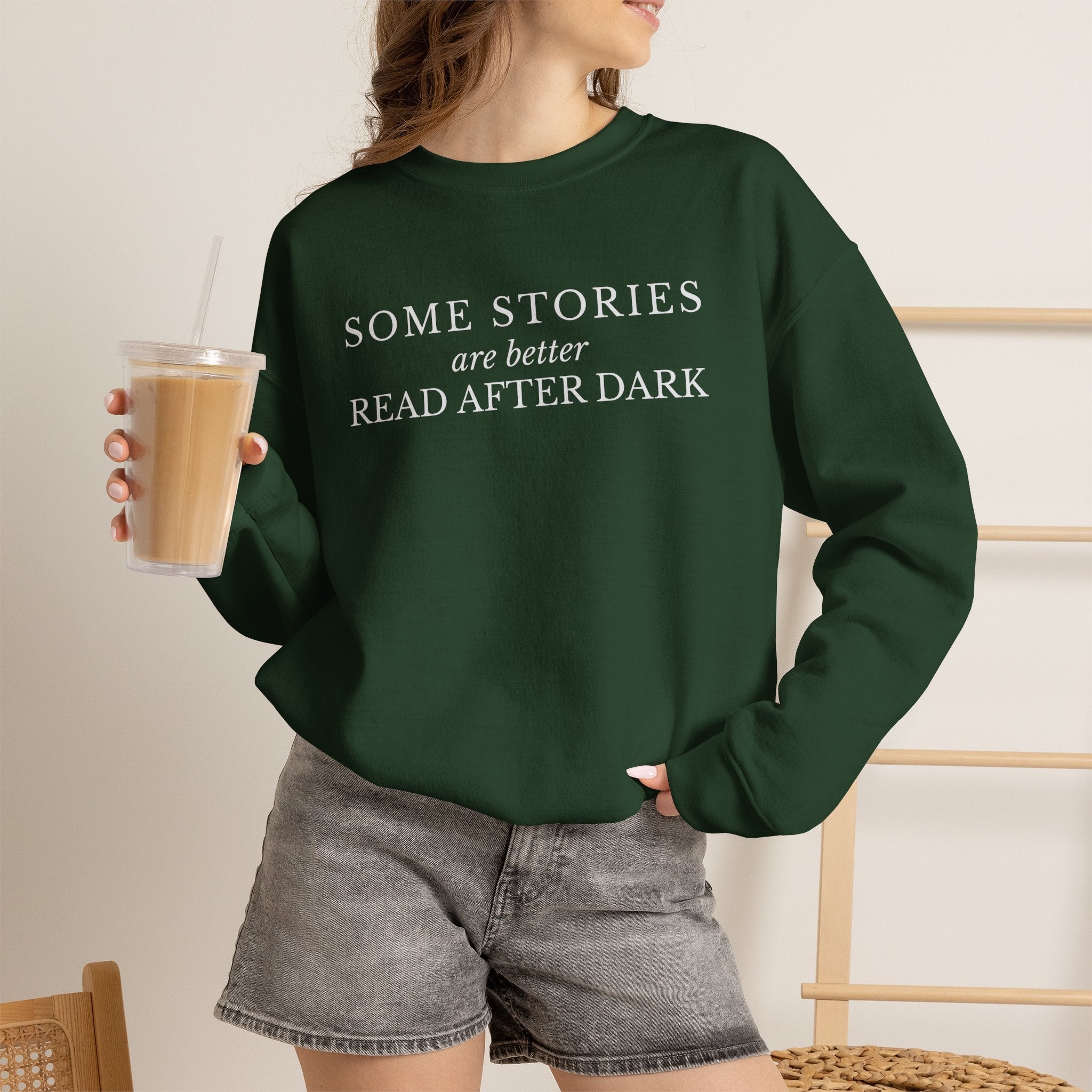 Some Stories Are Better Read After Dark Crew neck Sweatshirt