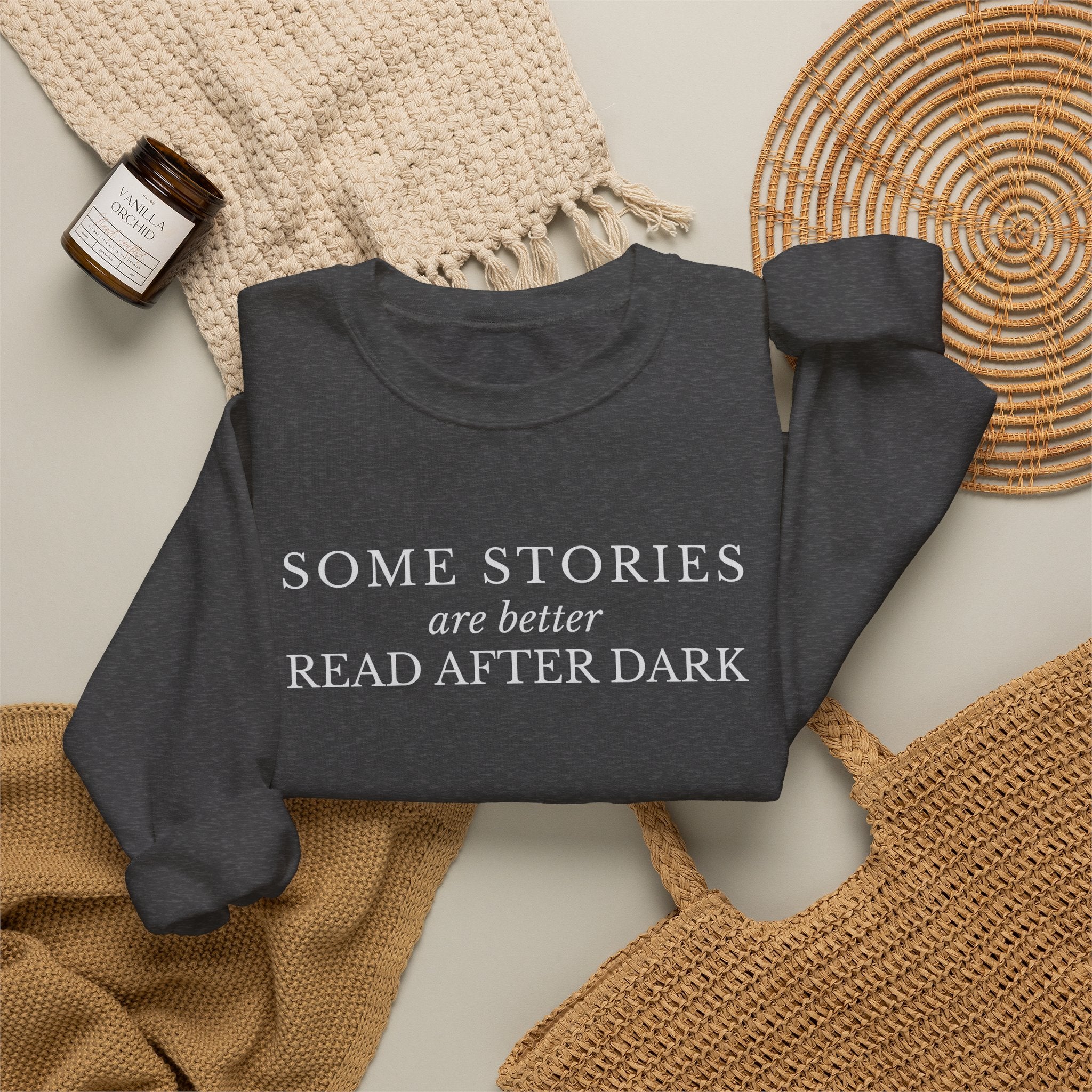 Some Stories Are Better Read After Dark Crew neck Sweatshirt