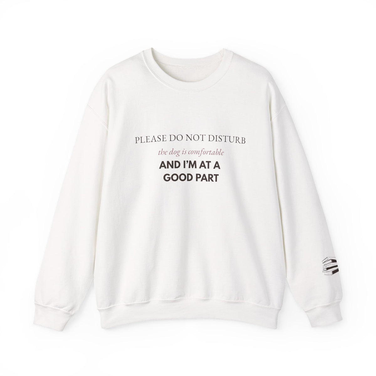 Dog & Book Lover Sweatshirt — Please Do Not Disturb