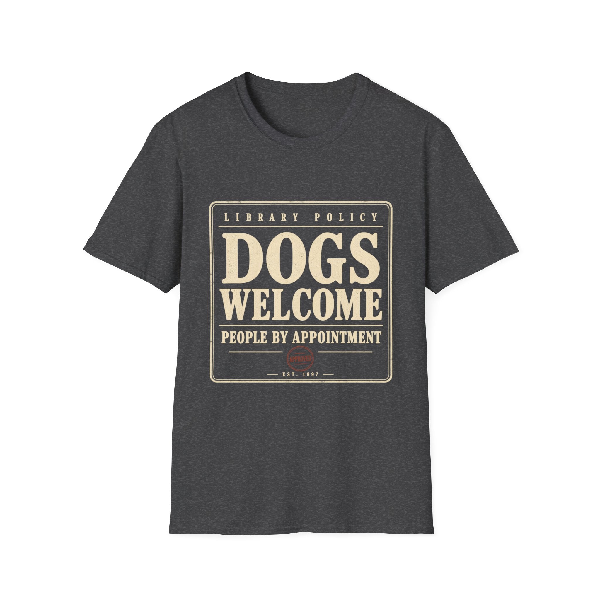 Dogs Welcome, People by Appointment Vintage Library Tee