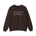 Some Stories Are Better Read After Dark Crew neck Sweatshirt