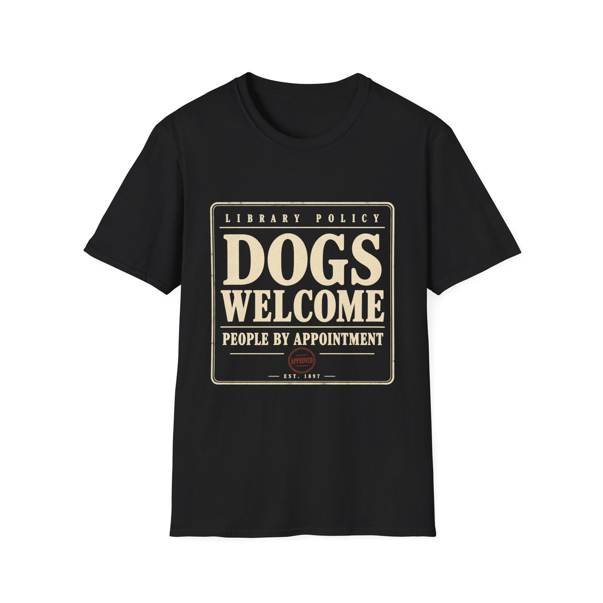 Dogs Welcome, People by Appointment Vintage Library Tee